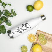 Thirsty To Lose Weight Steel Water Bottle (White)